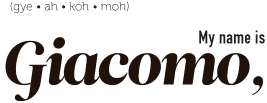My Name Is Giacomo